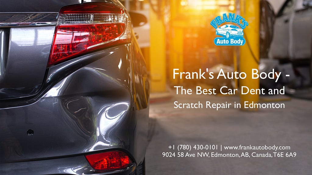 Frank’s Auto Body — The Best Car Dent and Scratch Repair in Edmonton