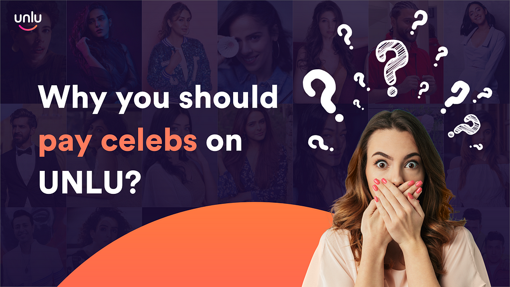 4 Reasons You Should Pay Celebs on UNLU