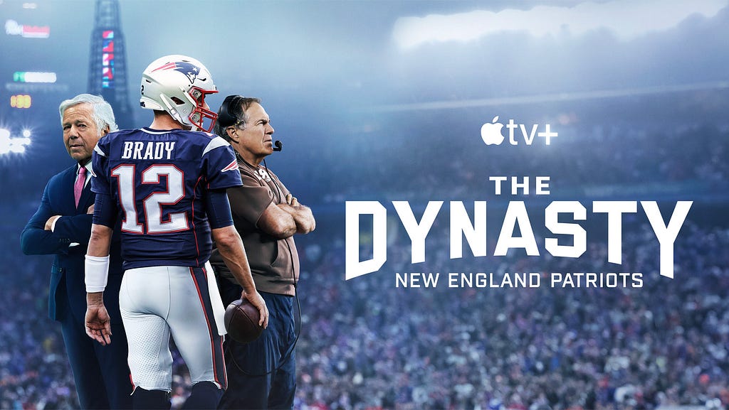 Promo poster for The Dynasty: New England Patriots with Robert Kraft, Bill Belichick, and Tom Brady.