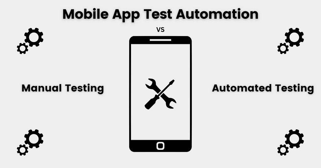 Mobile App Test Automation: Manual vs. Automated Testing