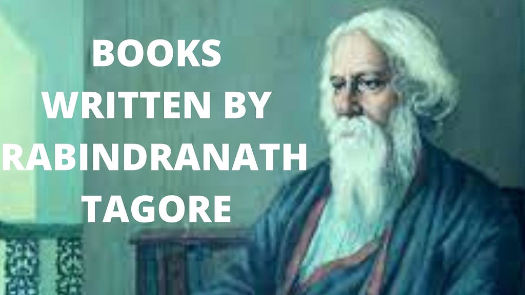 BOOKS WRITTEN BY RABINDRANATH TAGORE