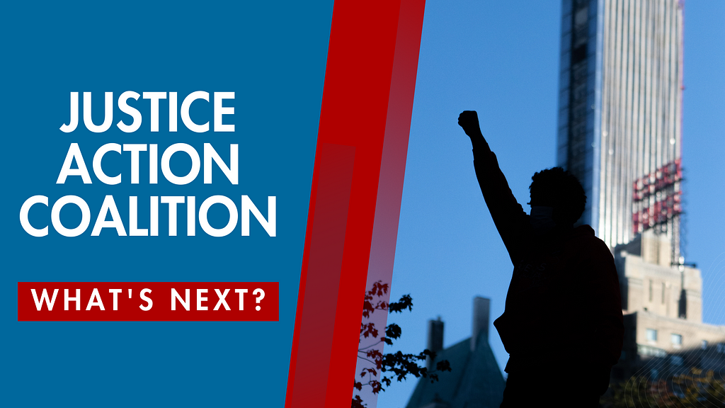 “Thumbnail of the ‘Justice Action Coalition — What’s Next?’ Video, with a shadow of a person holding up their fist next to a skyscraper building.