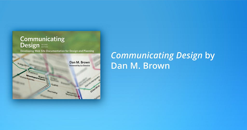 One of the best books on user experience according to SoftServe designers: Communicating Design by Dan M. Brown