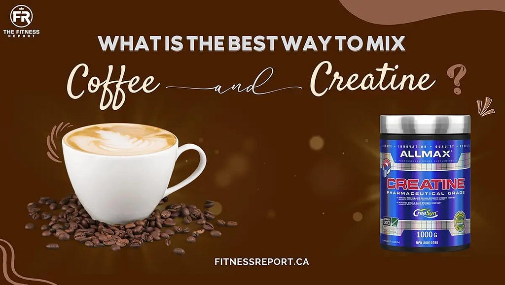 What is the best way to mix coffee and creatine?