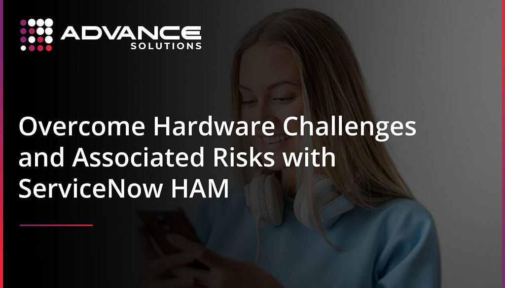 A thumbnail of a blog about overcoming hardware management challenges and associated risks with ServiceNow HAM