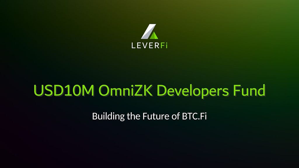 USD10 Million OmniZK Developers Fund: Building the Future of BTC Fi