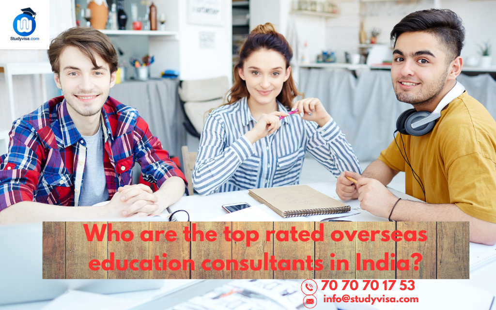 Who are the top rated overseas education consultants in India?