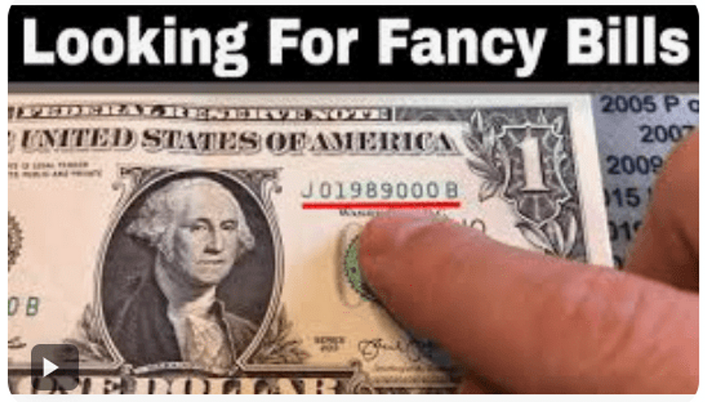 YouTube: Bill Searching for Fancy Serial Numbers: https://www.youtube.com/watch?v=qW-9adRzi88