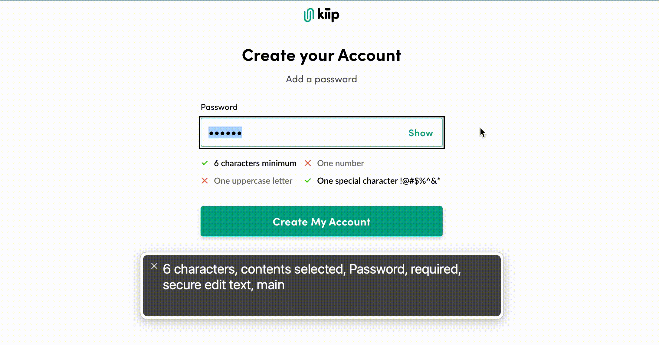 A demonstration of the 4 password input requirements and corresponding screen reader output navigating over them on the Kiip website.
