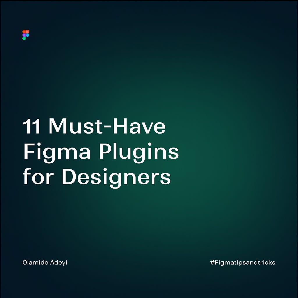 Cover: 11 must have Fiigma Plugins