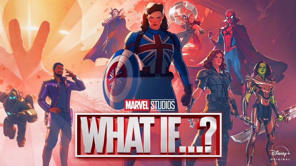 What If…? — Disney Plus — Marvel