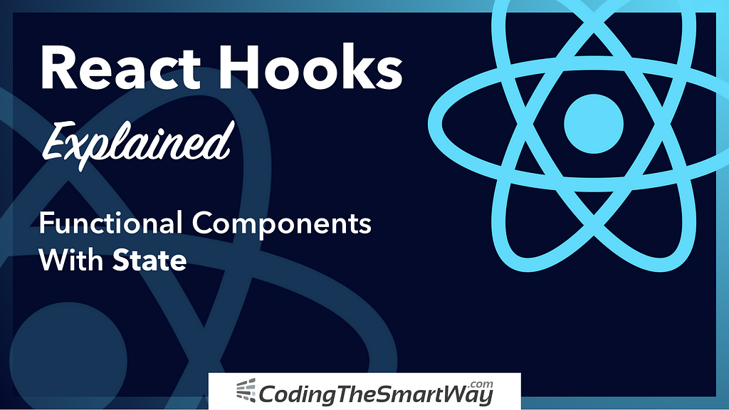 react-hooks-explained-functional-components-with-state-laptrinhx