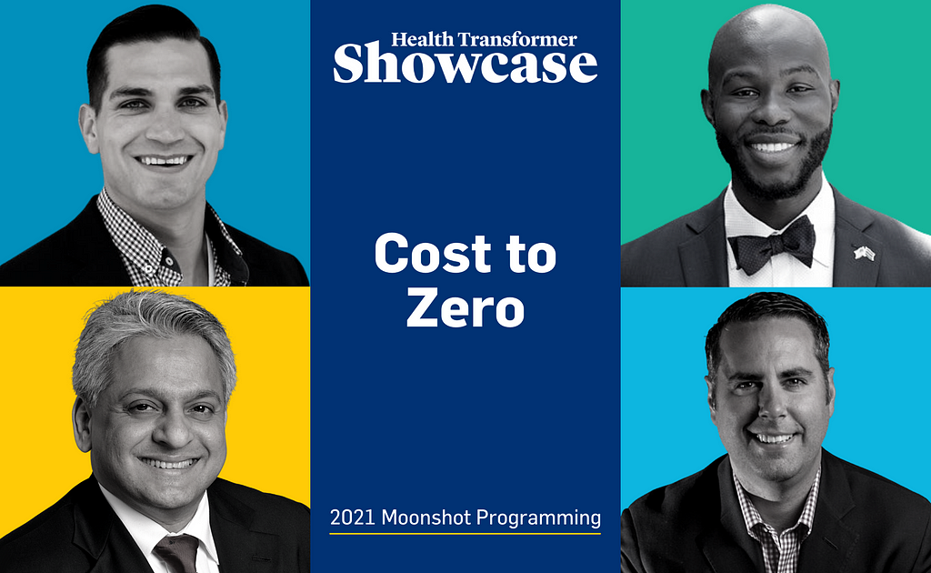Cost to Zero Moonshot: A Health Transformer Showcase Recap