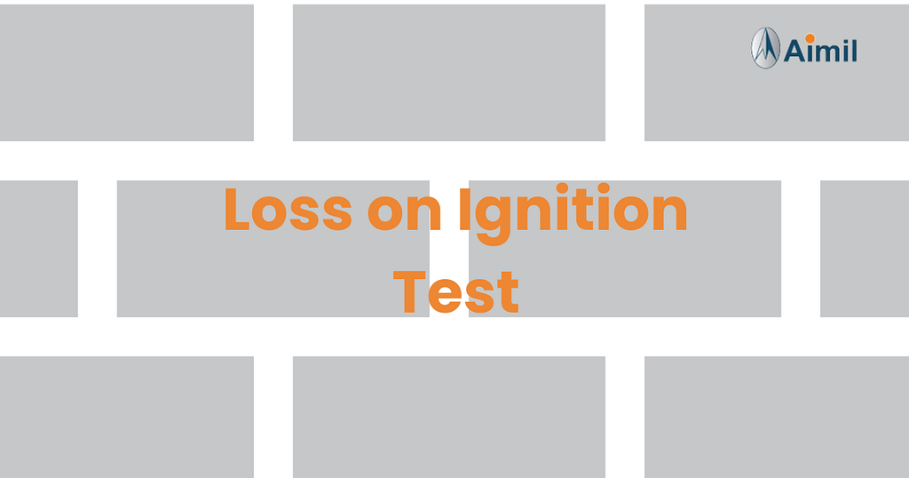 Loss on Ignition Test