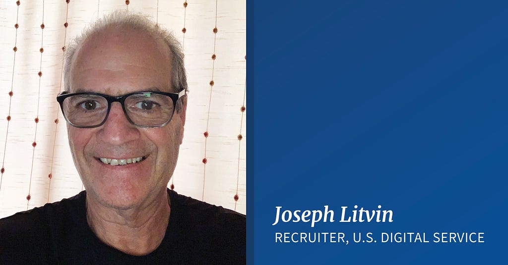 A photo of Joseph Litvin, a man with pale skin wearing black glasses and smiling. To the right is a blue rectangle with the text “Joseph Litvin, Recruiter, U.S. Digital Service.”