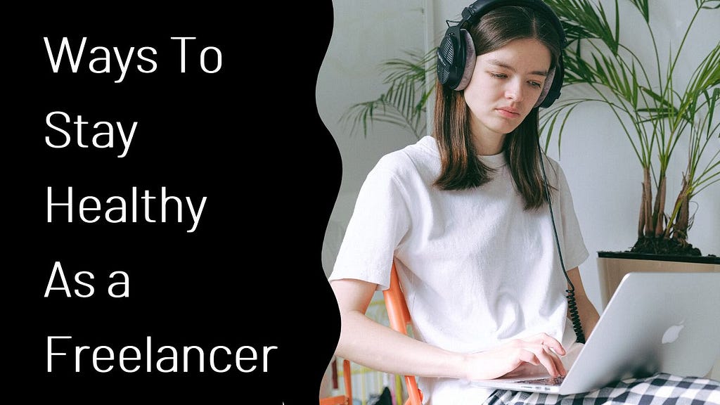 Stay Healthy as a Freelancer