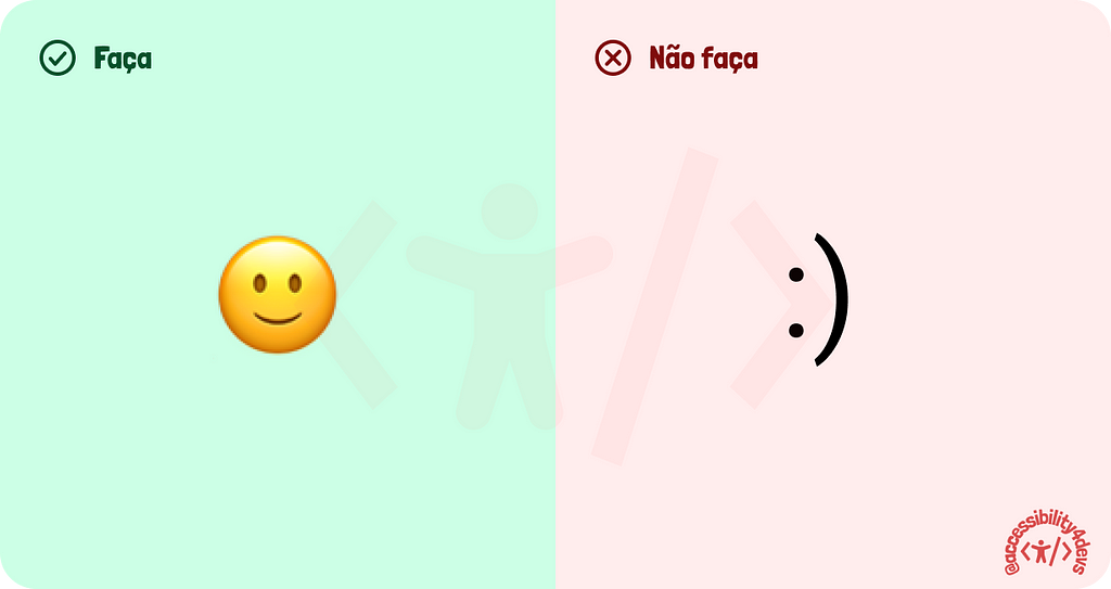 Quadro comparativo, use emojis, mas nunca use emoticons. Com o exemplo 🙂  :)
