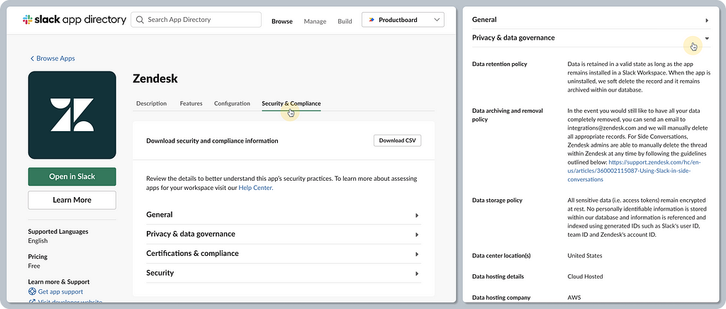 A composition of two screenshots illustrating Zendesk’s security and compliance info in the Slack App Directory. The first screenshot shows a Zendesk app detail with a highlight on a tab labeled “Security & Compliance”. The second screenshot shows a detail of this tab, with several accordion sections. The first section is labeled “General” and is collapsed. The second section is labeled “Privacy & data governance” and is expanded with many details like “Data retention policy” and so on.