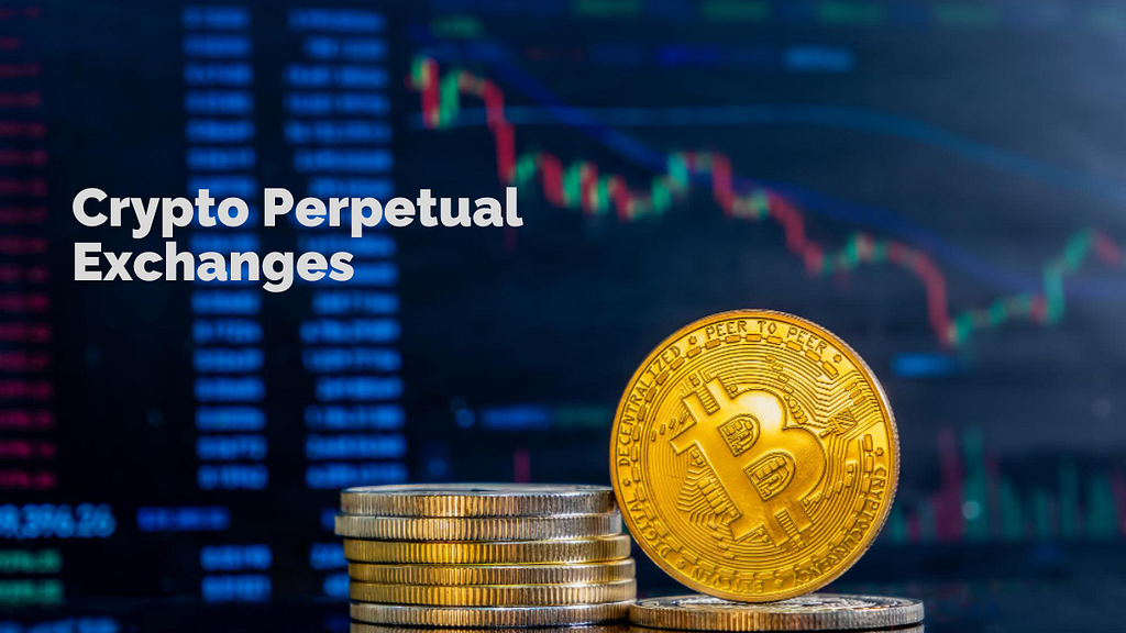 How Do Crypto Perpetual Exchanges Transform the Way We Trade Digital Assets?
