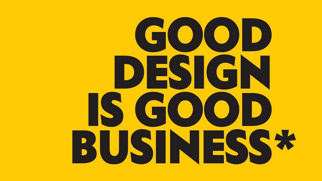 Quote: “Good Design is Good Business”