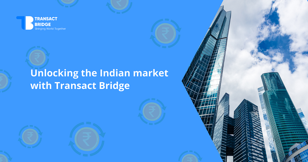 How to do compliance in indian market — transact bridge