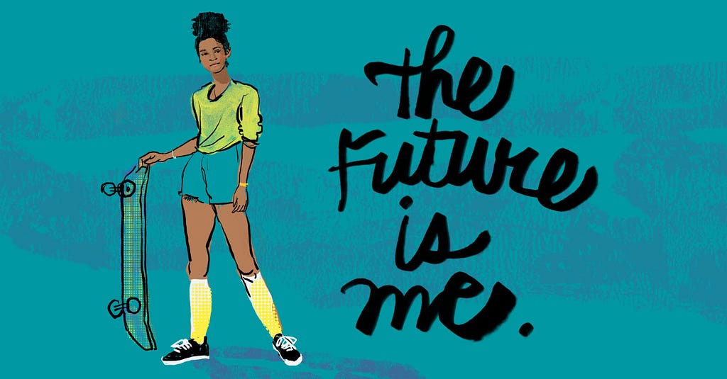 A drawing of a young woman standing next to the text “The Future is Me”.