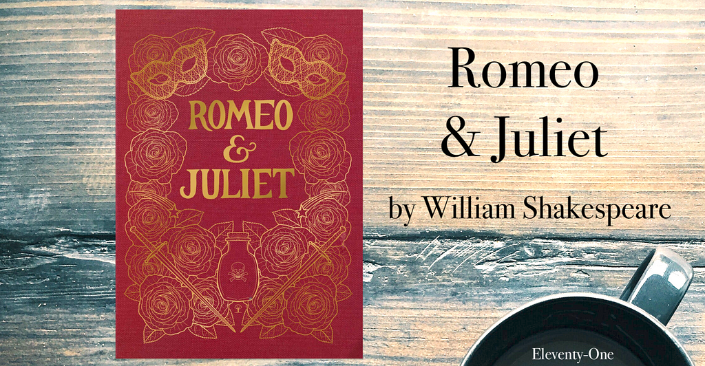 Eleventy-One Book Review of Romeo & Juliet by William Shakespeare