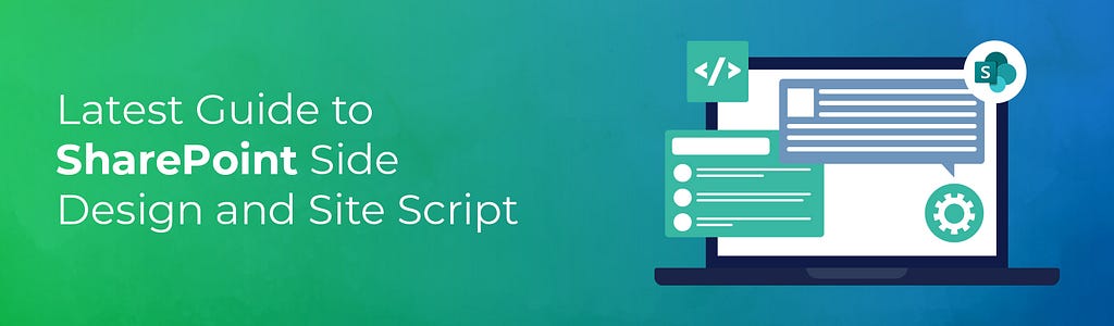 SharePoint Side Design and Site Script