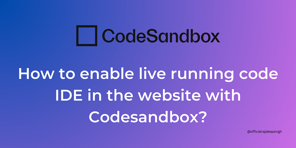 How to enable live running code IDE in the website with Codesandbox?