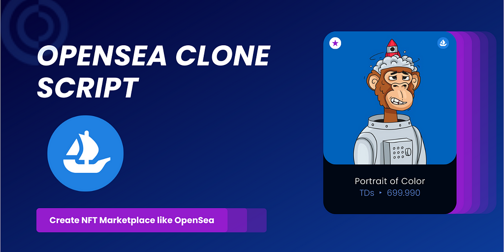 OpenSea clone Script to Create NFT Marketplace like OpenSea