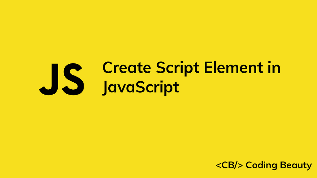 how-to-create-a-script-element-in-javascript-laptrinhx