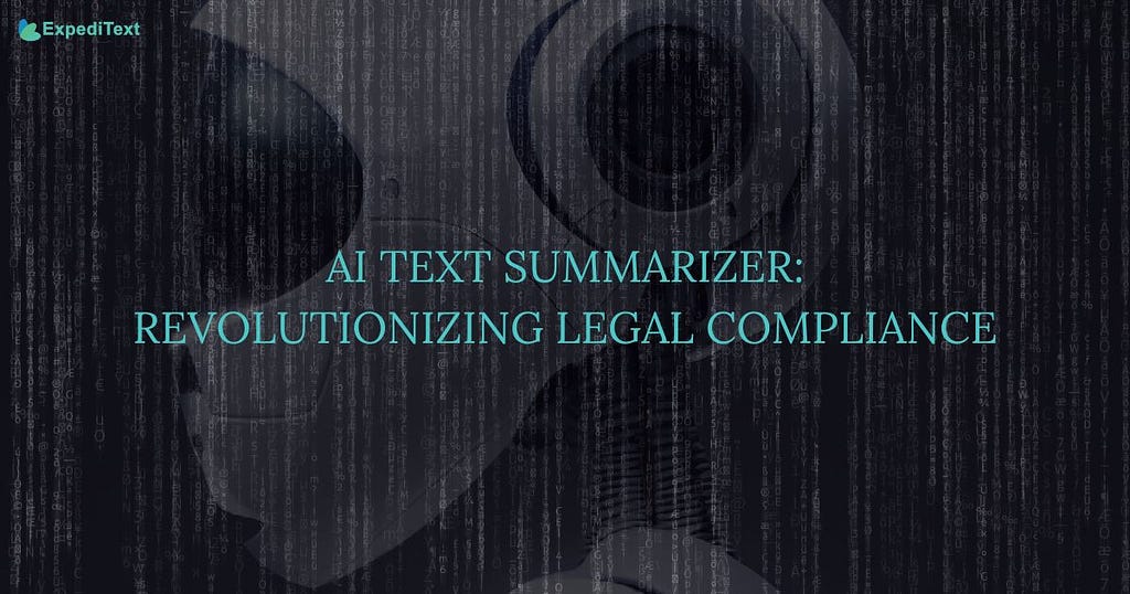 Graphic Saying: AI Text Summarizer: Revolutionizing Legal Compliance