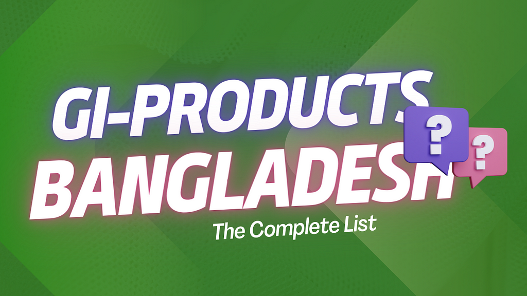 GI Products of Bangladesh Article