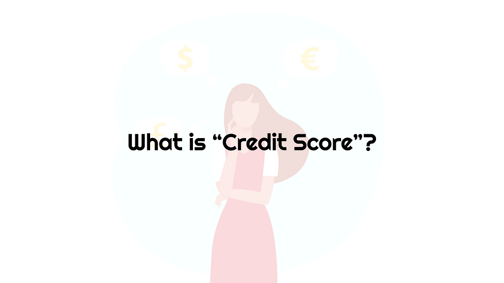 a slide saying “what is credit score”