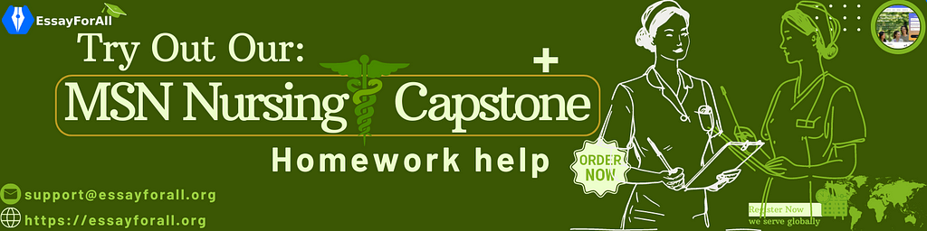 MSN Nursing Capstone Homework Help