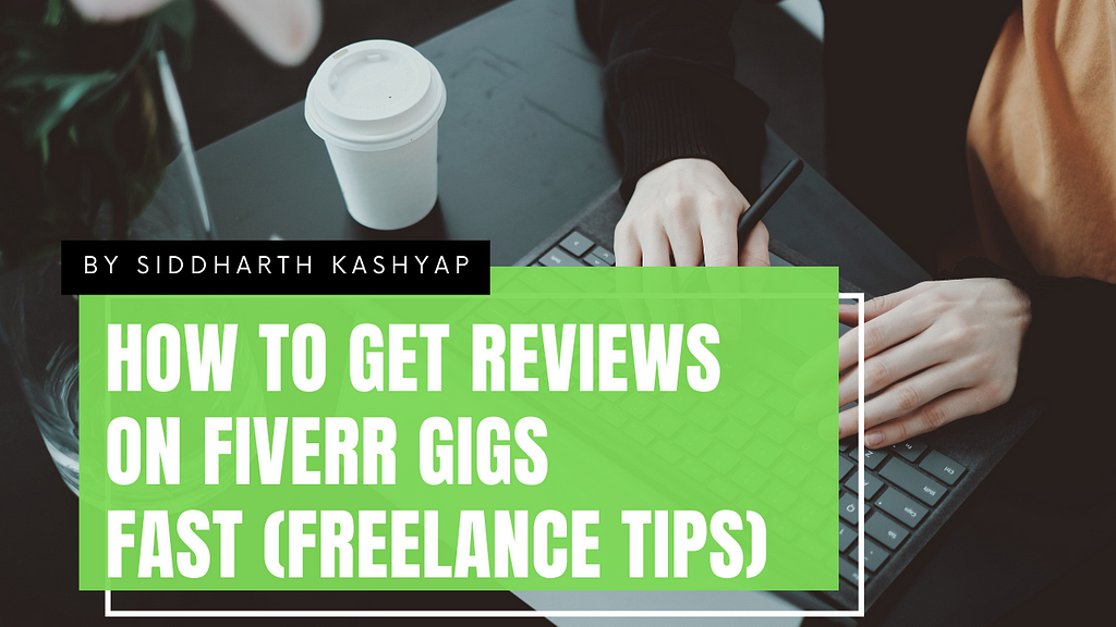 How to Get Reviews on Fiverr Gigs Fast