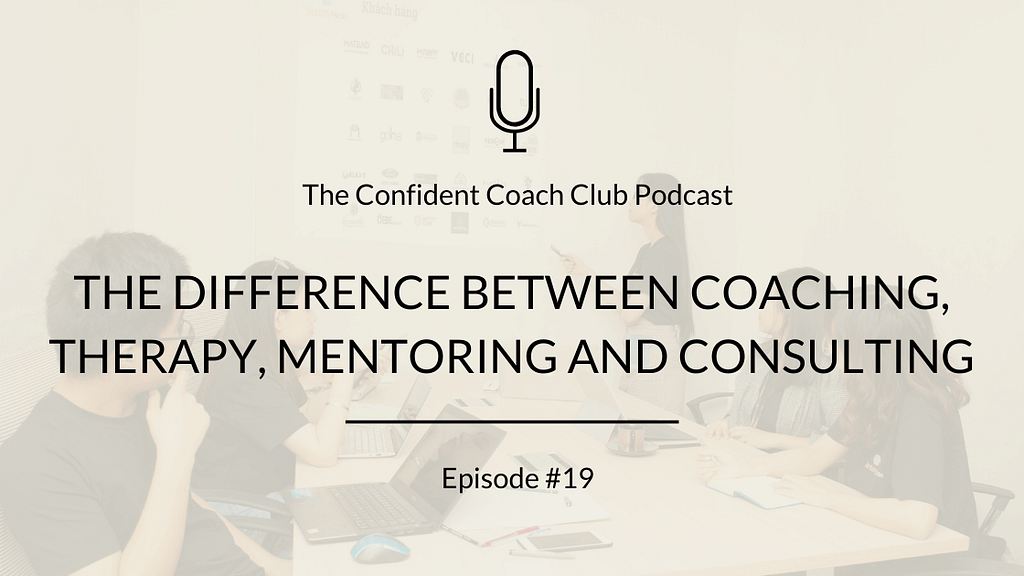 Podcast Cover Episode 19 Confident Coach Club Podcast