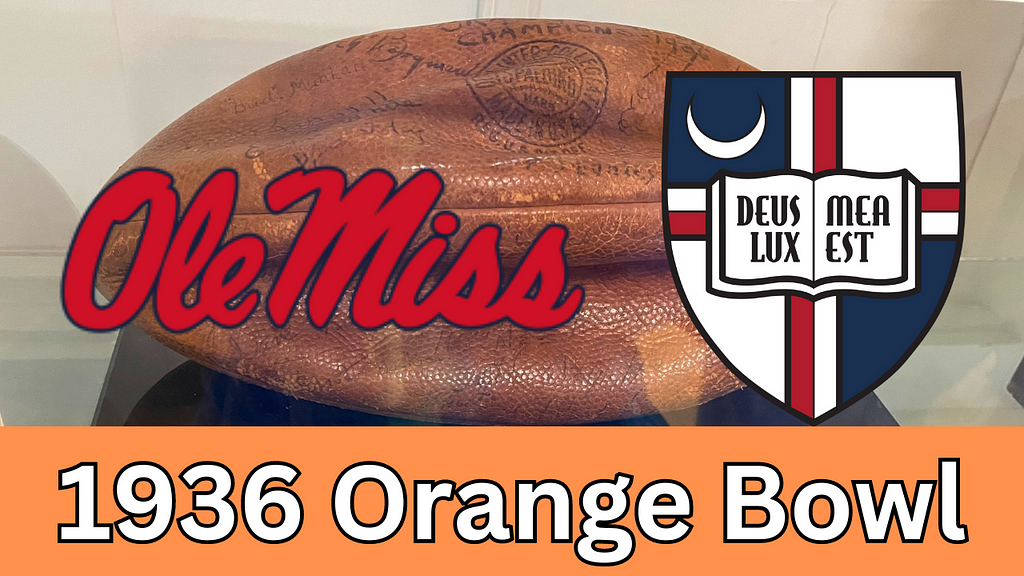 The 1936 Orange Bowl played by Ole Miss and Catholic University.