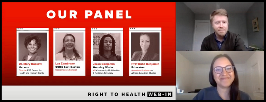 A screenshot of a webinar. On the left is a slide with a red background with four black and white headshots, with names and titles below. The slide is titled “Our Panel” and at the bottom, in black text on a light grey bar, it reads Right to Health Web-In. On the right are two people’s Zoom windows, Jon Schaffer is on top and Priya Fremerman is below.