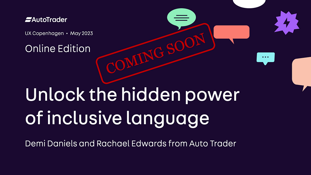 The title slide of the upcoming online edition of our workshop. It shows the same title as the original workshop ‘Unlock the hidden power of inclusive language’, but it also says ‘Online Edition’. There is a big red stamp over the top saying ‘coming soon’