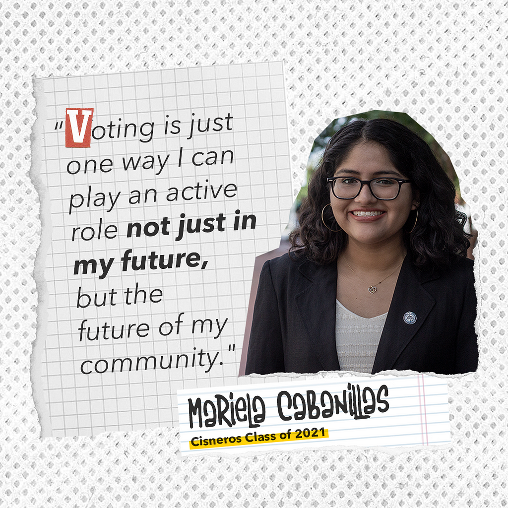 A quote & picture from Mariela Cabanillas. Quote: “Voting is just one way I can play and active role not just in…”