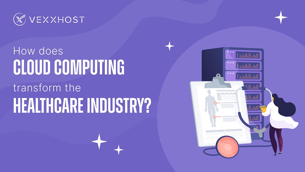 How Does Cloud Computing Transform the Healthcare Industry?