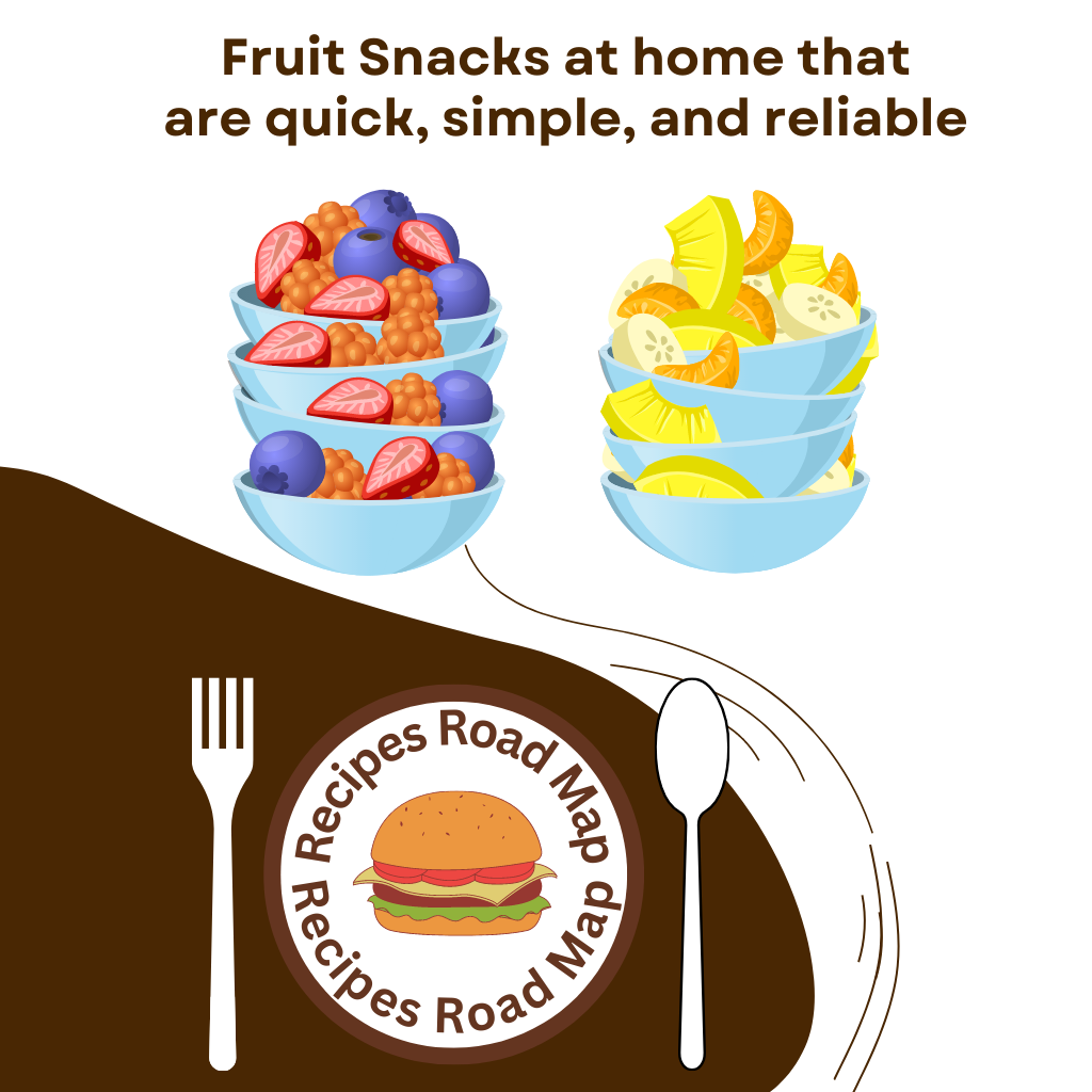 Fruit Snacks at home that are Quick, Simple, and Reliable