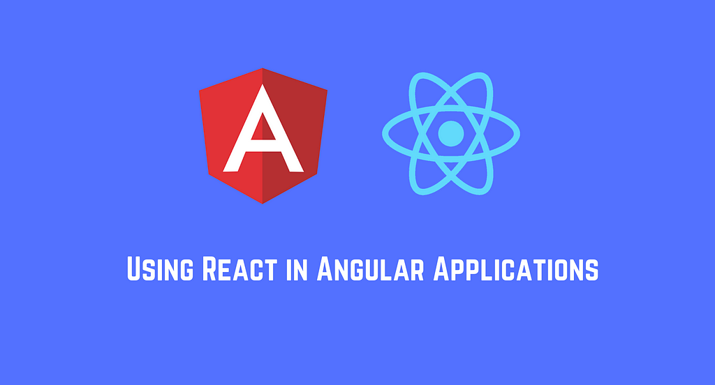 Using React In Angular Applications | LaptrinhX