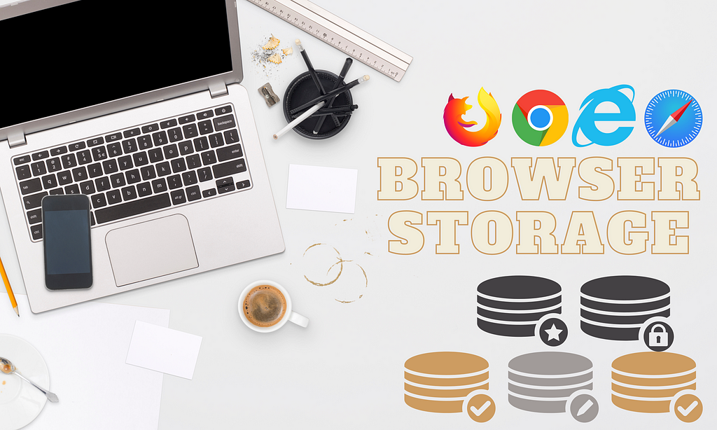 Browser Storage Options And Their State In 2021 | LaptrinhX