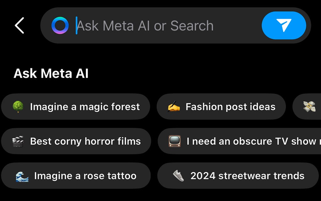 Screenshot of the Instagram search bar, with gray text saying “Ask Meta AI or Search.” Underneath the search bar are recommendations for prompts such as “Imagine a magic forest” or “Fashion post ideas”.