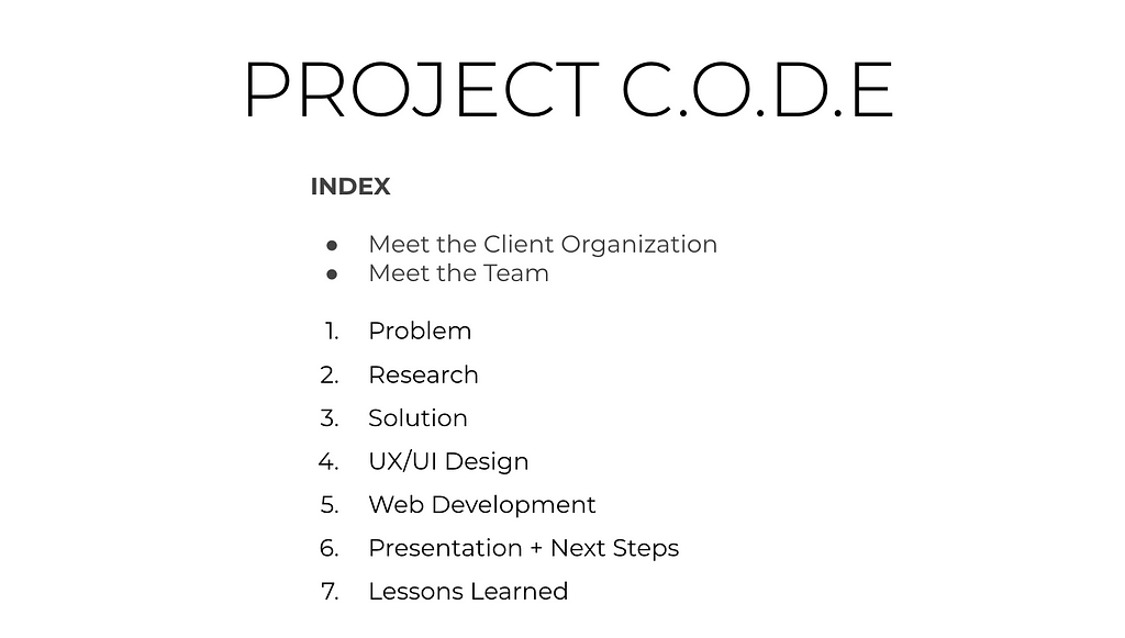 INDEX: Meet the Client Organization, Meet the Team Problem, Research, Solution, UX/UI Design Web Dev, Next Steps