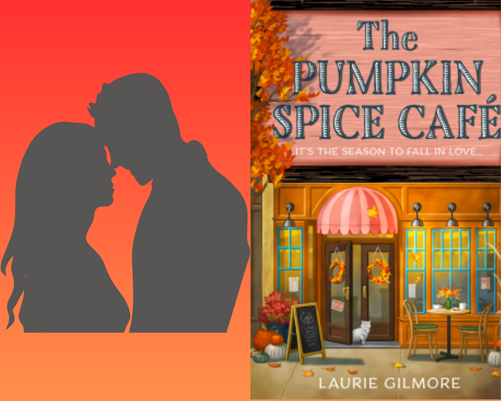 A picture vertically divided in half. On the left hand side is the silhouette of a couple with red/orange background. On the right hand side is the cover of The Pumpkin Spice Cafe by Laurie Gilmore.