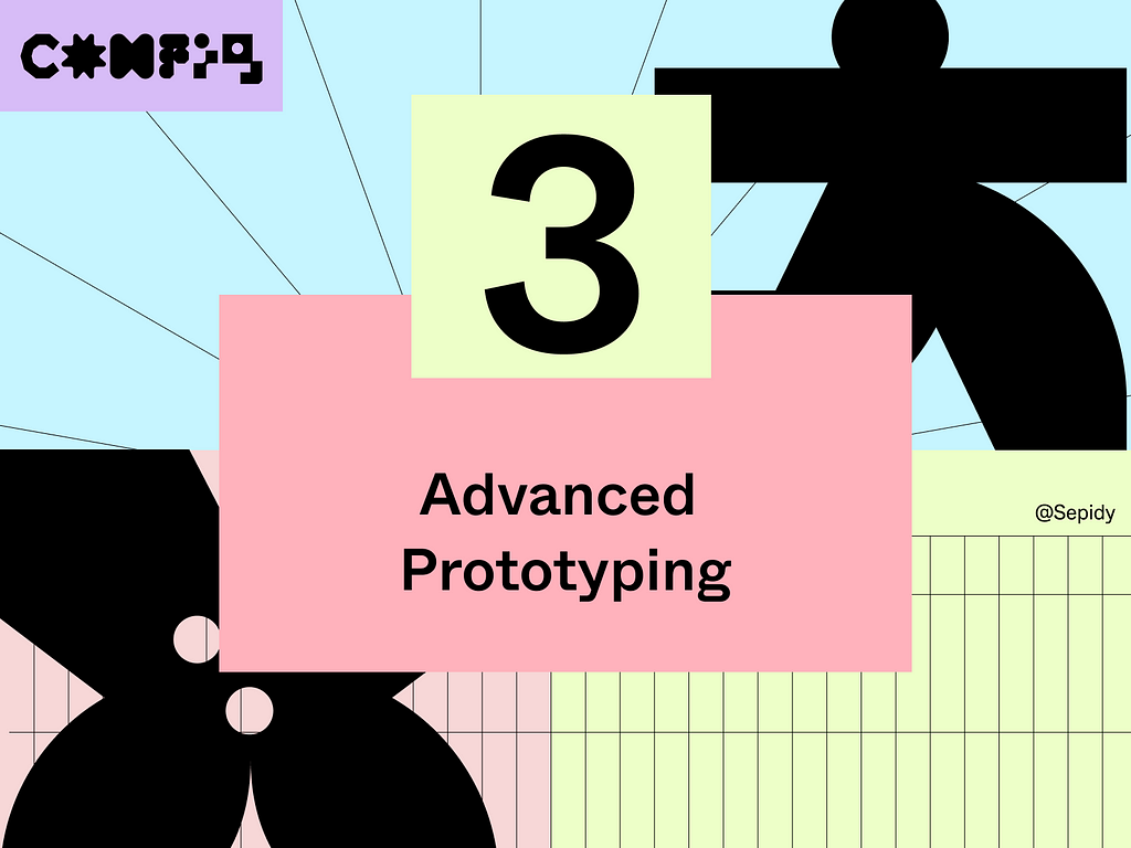 3 Advanced Prototyping 5 major Figma Updates — Sepidy Config2023-Figma-Sepideh Yazdi