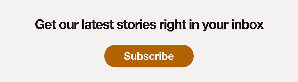 Subscribe to our email newsletter to get our latest stories right in your inbox.
